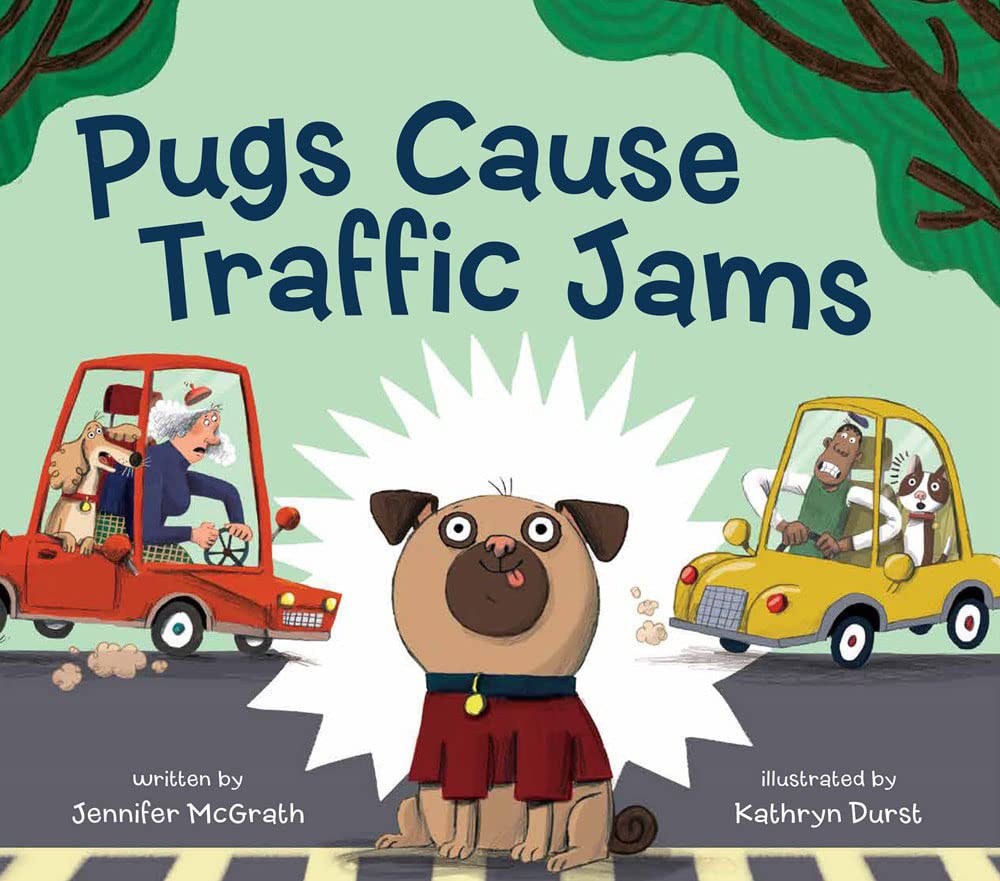 pugs cause traffic jams - picture books with pugs